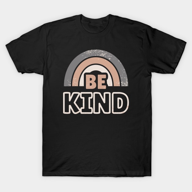 Be Kind 7 T-Shirt by dkdesigns27